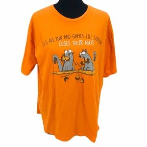 Ink Inc. All Fun and Games Until Someone Loses Their Nuts Shirt, Orange, XXL